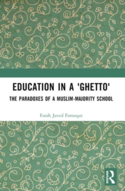 Education In A 'Ghetto' The Paradoxes Of A Muslim-Majority S