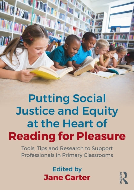 Putting Social Justice And Equity At The Heart Of Reading Fo
