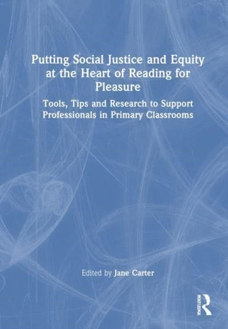 Putting Social Justice and Equity At The Heart of Reading Fo