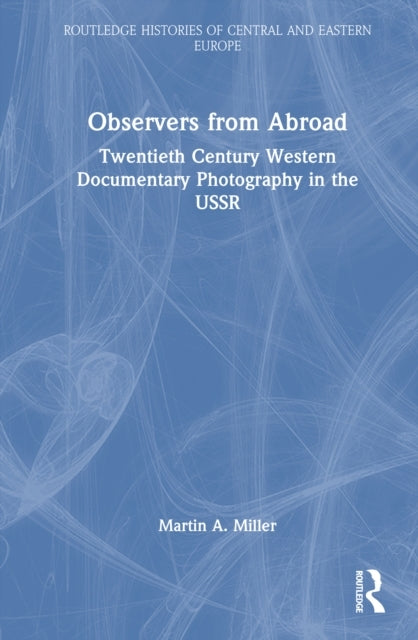 Observers From Abroad Twentieth Century Western Documentary