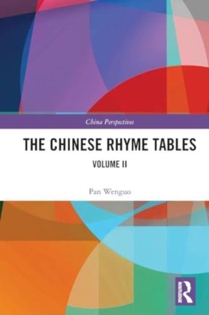 The Chinese Rhyme Tables Volume Ii
