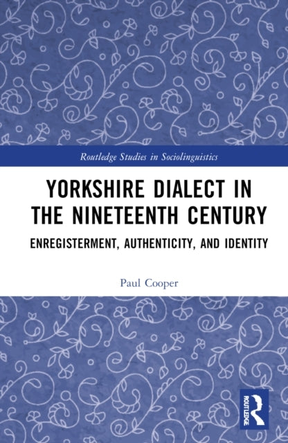 Yorkshire Dialect In The Nineteenth Century Enregisterment,