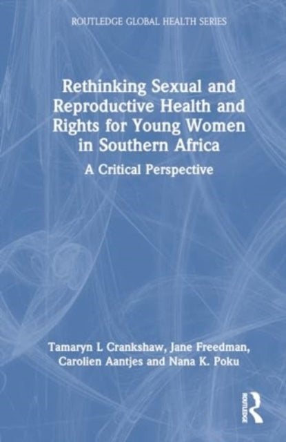 Rethinking Sexual And Reproductive Health And Rights For You