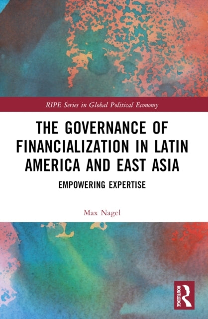 The Governance Of Financialization In Latin America And East