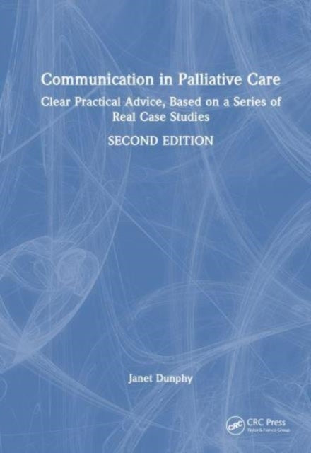 Communication In Palliative Care Clear Practical Advice, Bas