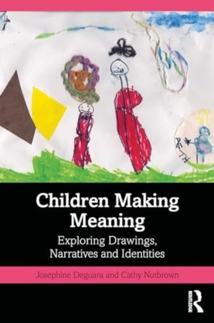 Children Making Meaningexploring Drawings Narratives and I