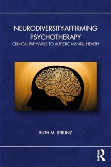 Neurodiversity-Affirming Psychotherapy Clinical Pathways To