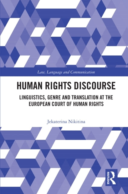 Human Rights Discourse Linguistics, Genre And Translation At