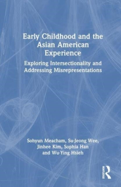 Early Childhood And The Asian American Experience Exploring