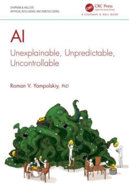Aiunexplainable Unpredictable Uncontrollable