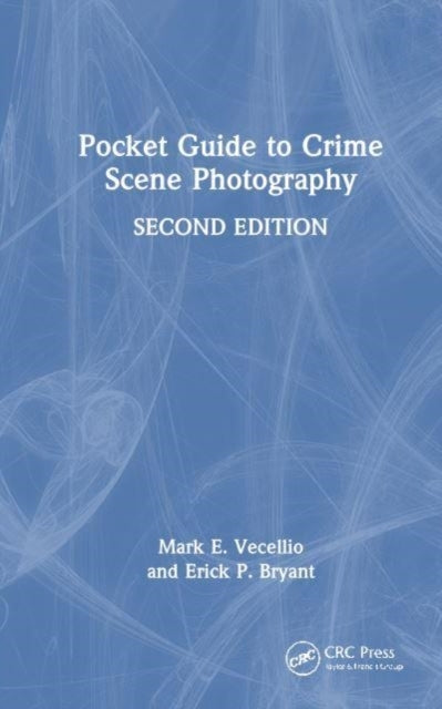 Pocket Guide To Crime Scene Photography