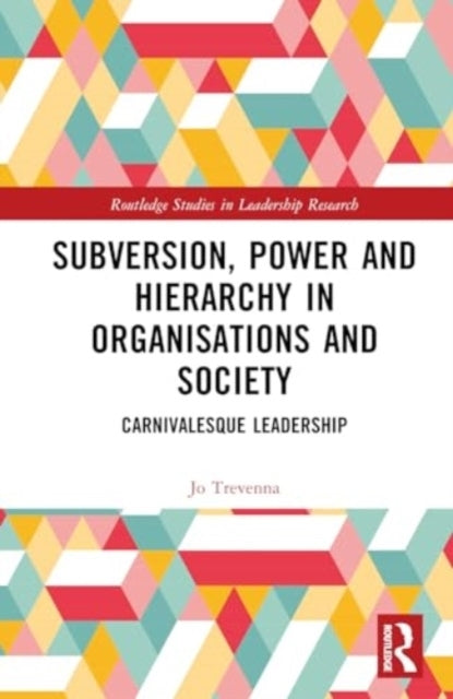Subversion, Power And Hierarchy In Organisations And Society
