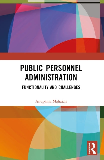 Public Personnel Administration Functionality And Challenges
