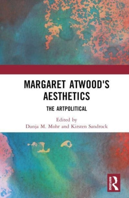 Margaret Atwood's Aesthetics The Artpolitical