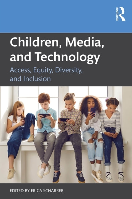 Children, Media, And Technology Access, Equity, Diversity, A