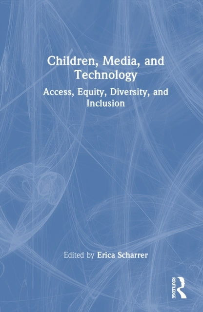 Children, Media, and Technology Access, Equity, Diversity, A