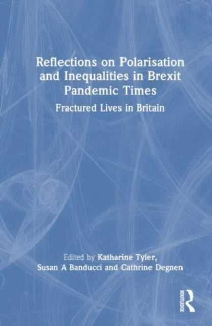 Reflections On Polarisation and Inequalities In Brexit Pande