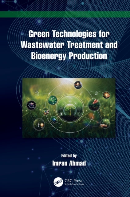 Green Technologies For Wastewater Treatment and Bioenergy Pr
