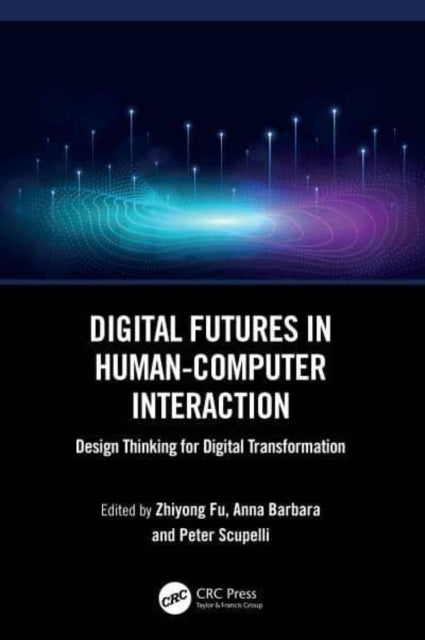 Digital Futures In Human-Computer Interaction Design Thinkin