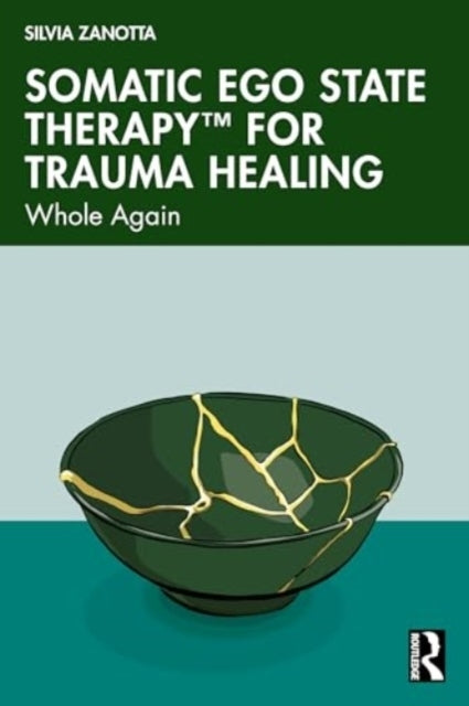 Somatic Ego State Therapy for Trauma Healing
