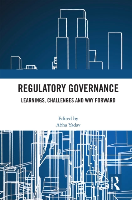 Regulatory Governance Learnings, Challenges and Way Forward
