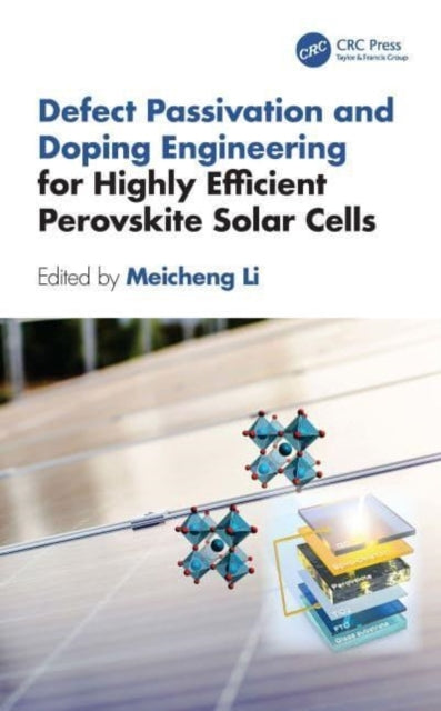 Defect Passivation And Doping Engineering For Highly Efficie