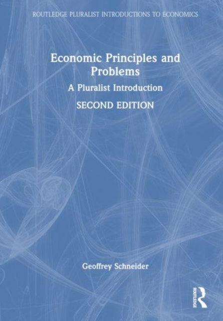 Economic Principles and Problems A Pluralist Introduction