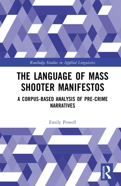 The Language of Mass Shooter Manifestos A Corpus-Based Analy