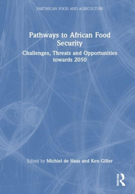 Pathways To African Food Security Challenges, Threats And Op