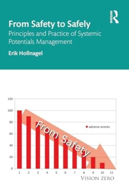From Safety To Safely Principles And Practice Of Systemic Po