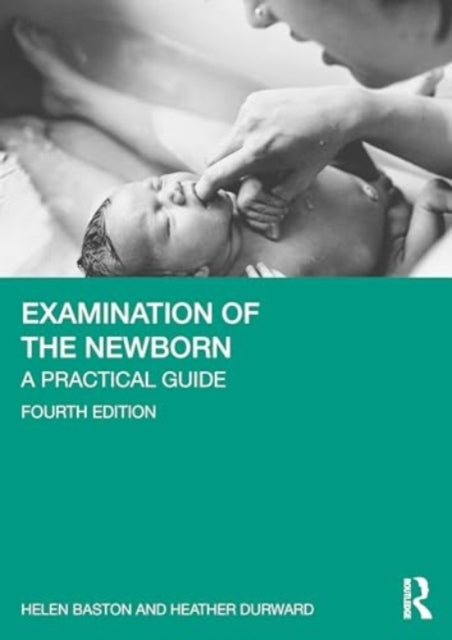 Examination of The Newborn A Practical Guide