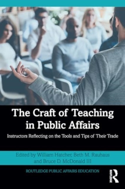 The Craft of Teaching In Public Affairs Instructors Reflecti