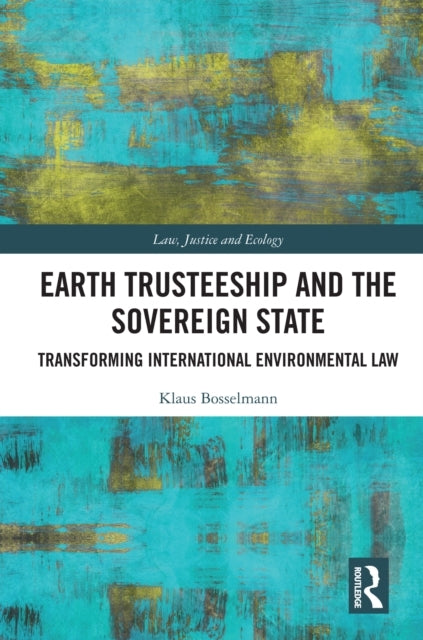 Earth Trusteeship and The Sovereign State Transforming Inter
