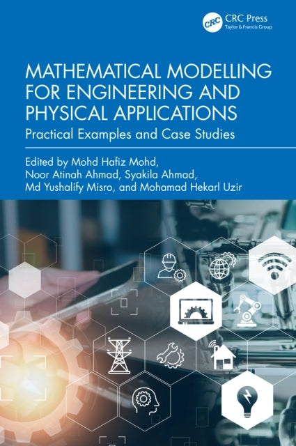 Mathematical Modelling For Engineering And Physical Applicat
