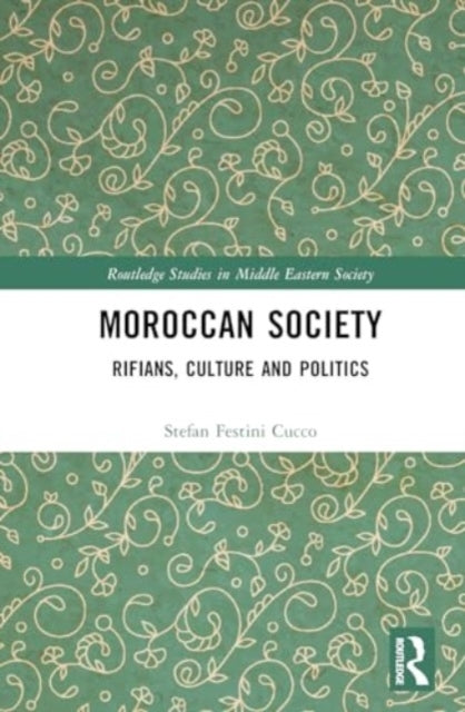 Rifian Society, Culture And Politics In Mediterranean Morocc