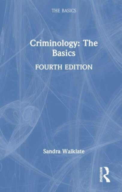 Criminology The Basics