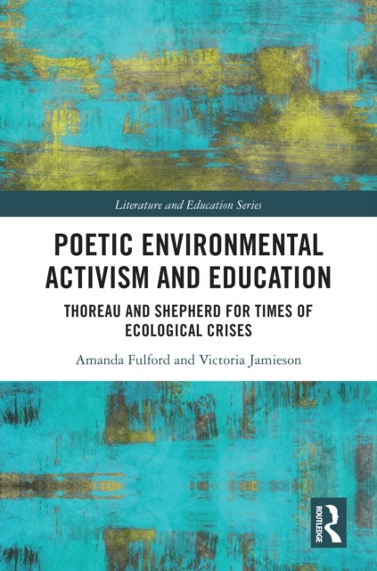 Poetic Environmental Activism And Education Thoreau And Shep