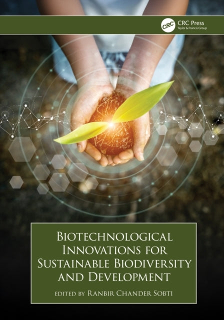 Biotechnological Innovations For Sustainable Biodiversity An
