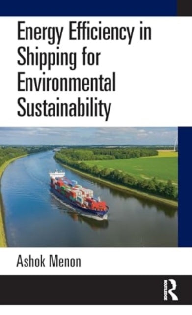 Energy Efficiency In Shipping For Environmental Sustainabili
