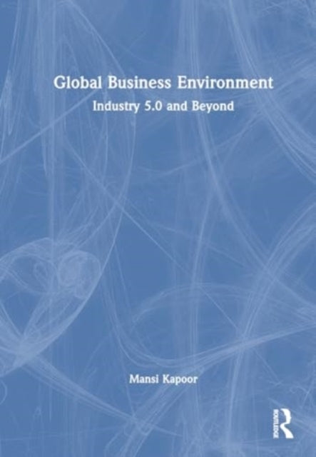Global Business Environment Industry 5.0 and Beyond