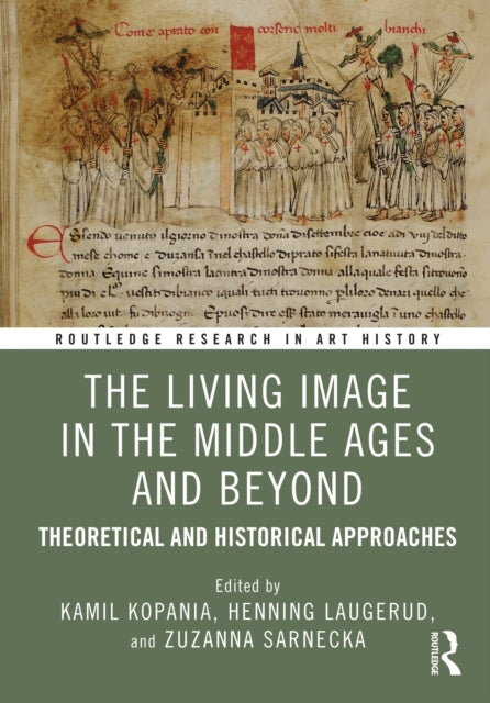 The Living Image In The Middle Ages And Beyond Theoretical A
