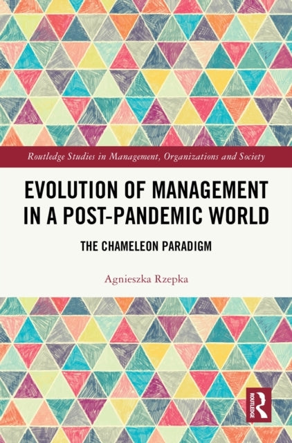 Evolution of Management In A Post-Pandemic World The Chamele