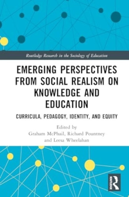 Emerging Perspectives From Social Realism On Knowledge and E