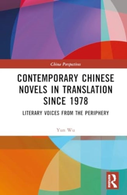 Contemporary Chinese Novels In Translation Since 1978 Litera