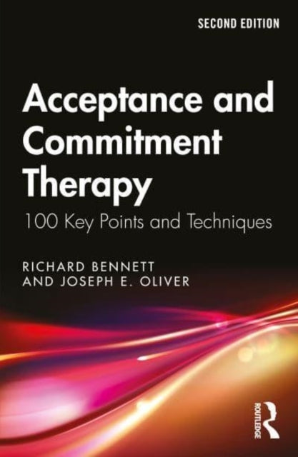 Acceptance and Commitment Therapy100 Key Points and Techniqu