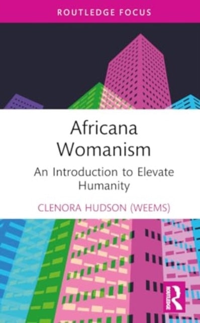 Elevating Humanity Via Africana Womanism