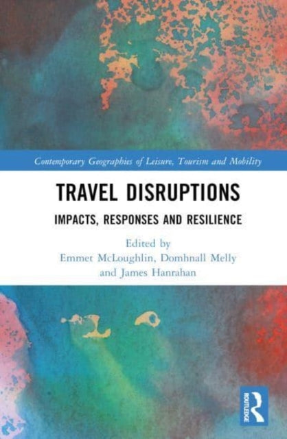 Travel Disruptions Impacts, Responses and Resilience