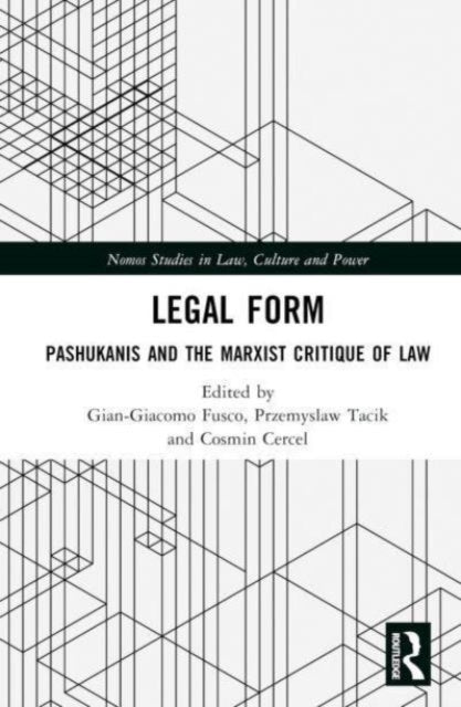 Legal Form Pashukanis and The Marxist Critique of Law