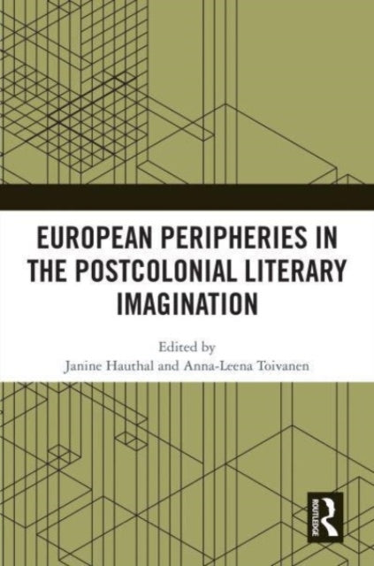 European Peripheries In The Postcolonial Literary Imaginatio