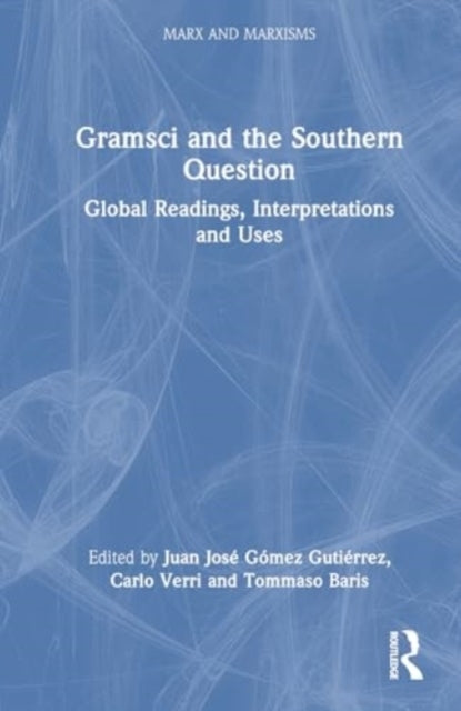 Gramsci And The Southern Question Global Readings, Interpret